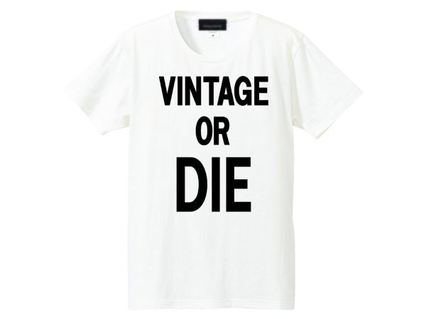 VINTAGE OR DIE T-shir WHITE